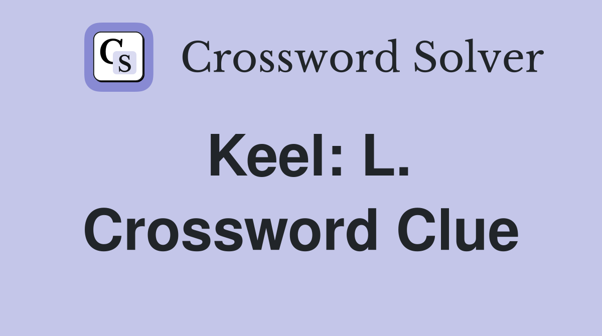 Keel: L. Crossword Clue