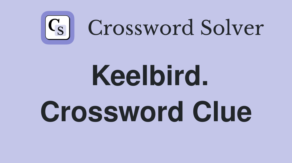 Keelbird. Crossword Clue