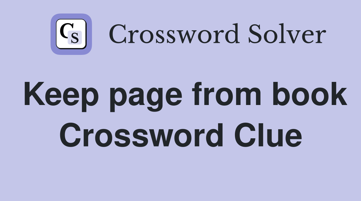 Keep page from book Crossword Clue