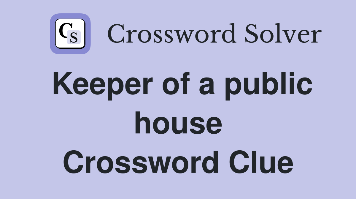 Keeper of a public house Crossword Clue