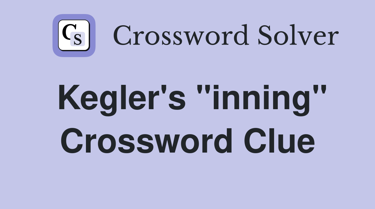 Kegler's "inning" Crossword Clue
