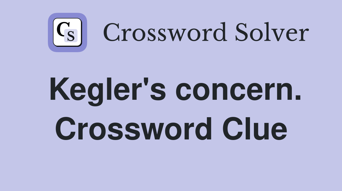 Kegler's concern. Crossword Clue