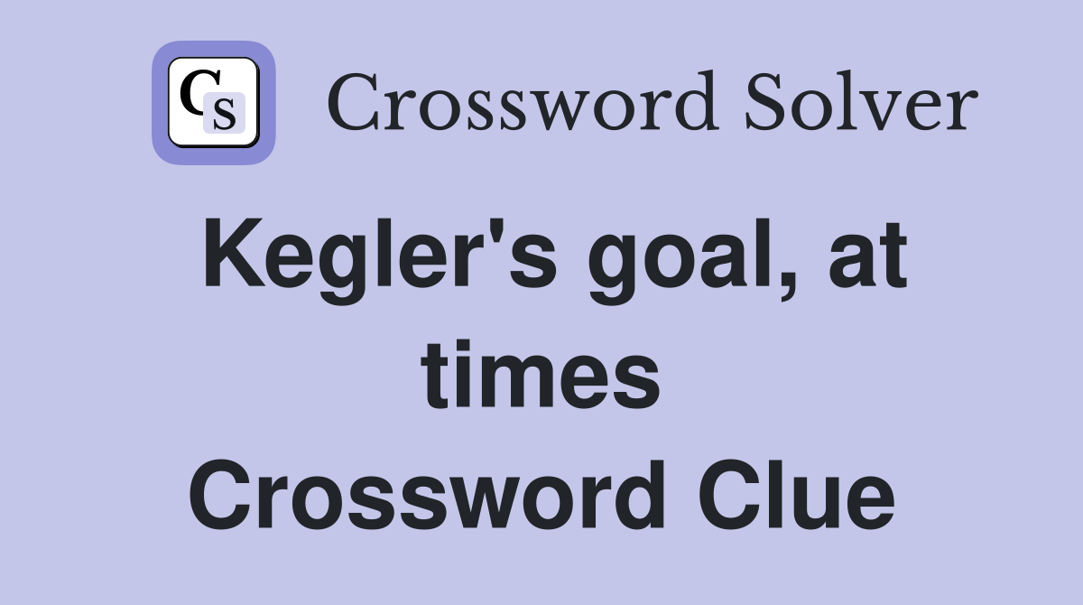 Kegler's goal, at times Crossword Clue
