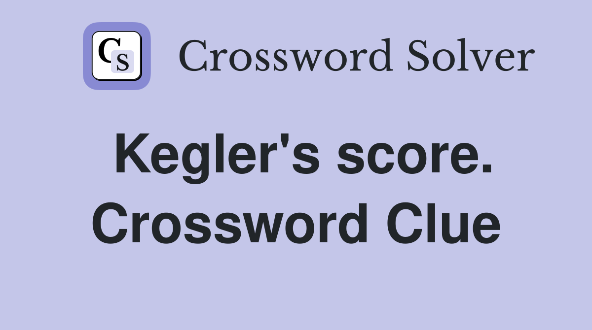 Kegler's score. Crossword Clue