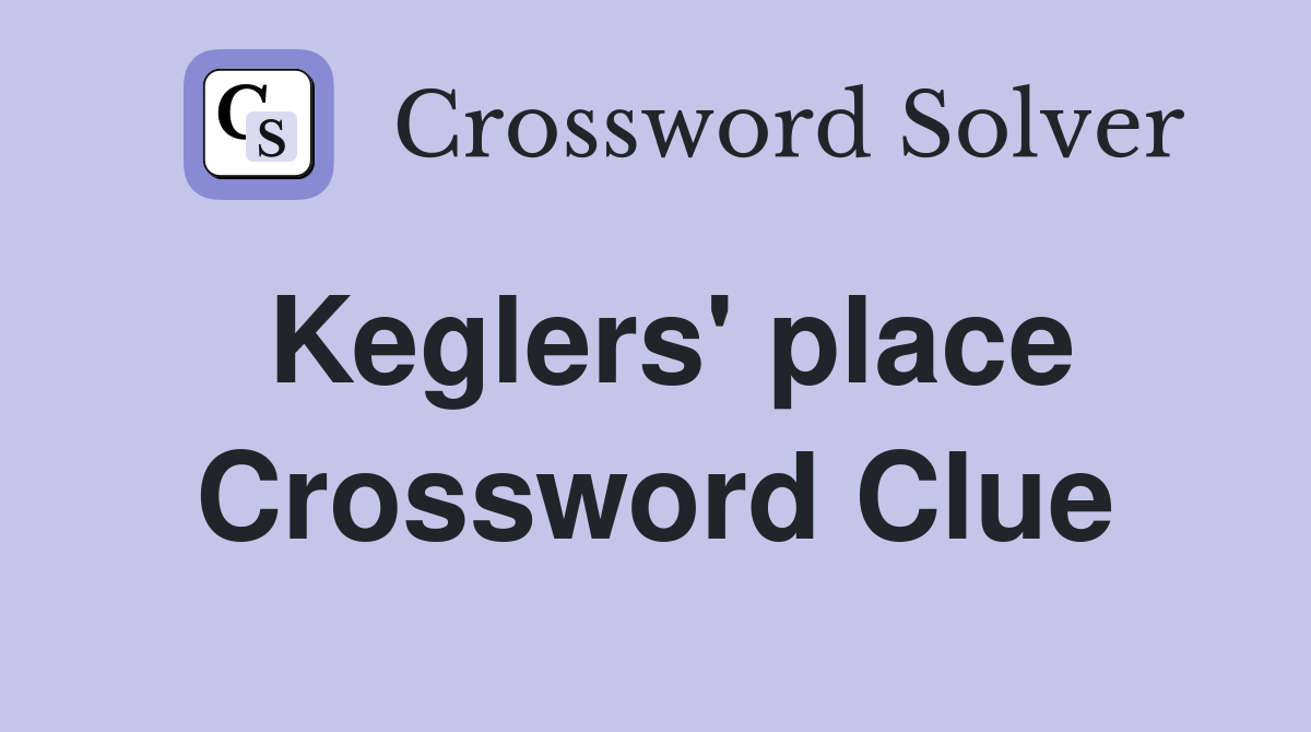 Keglers' place Crossword Clue