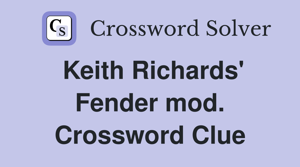 Keith Richards' Fender mod. Crossword Clue