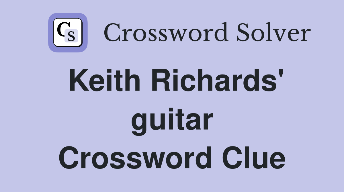 Keith Richards' guitar Crossword Clue