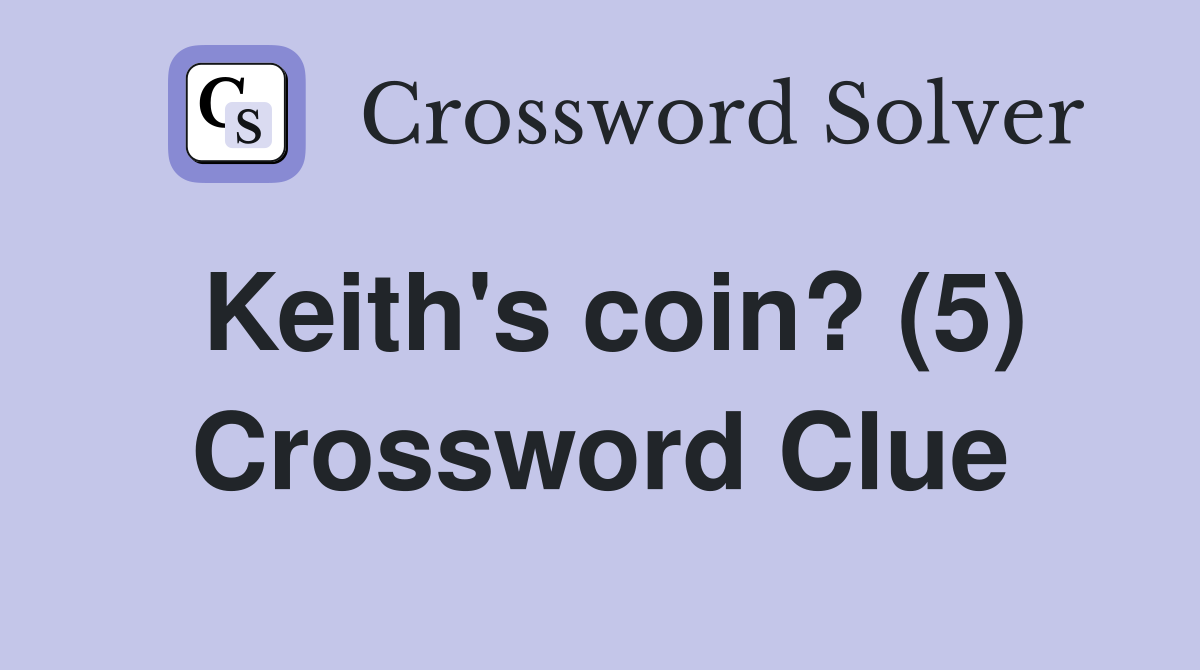 Keith's coin? (5) Crossword Clue
