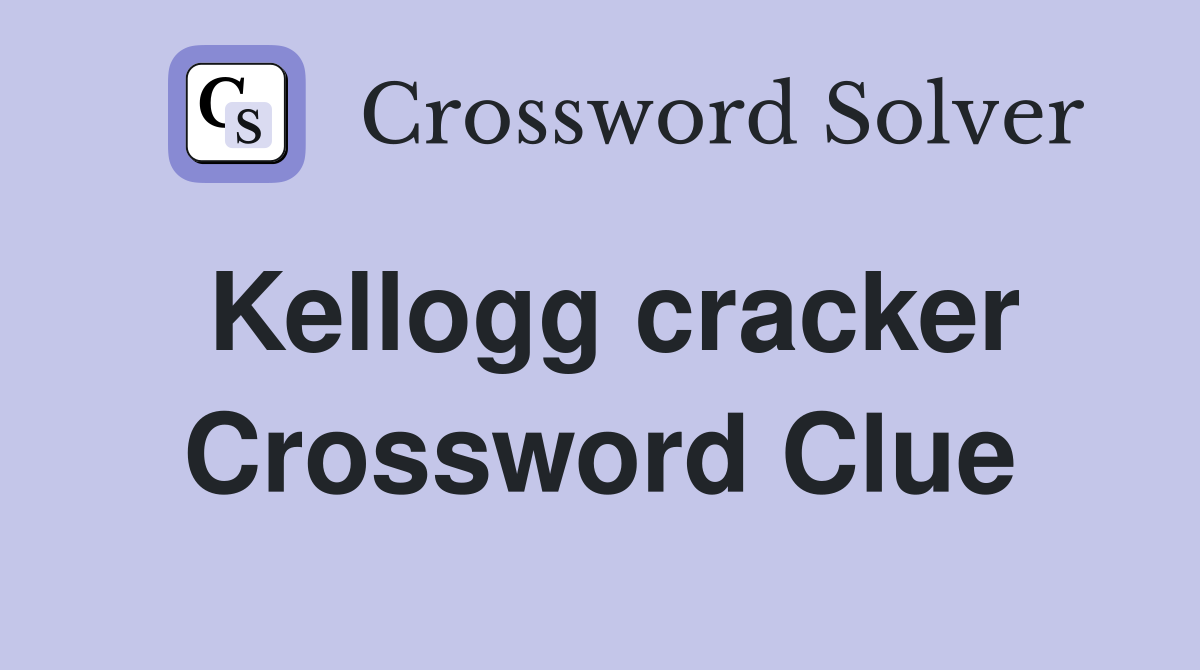 Kellogg cracker Crossword Clue