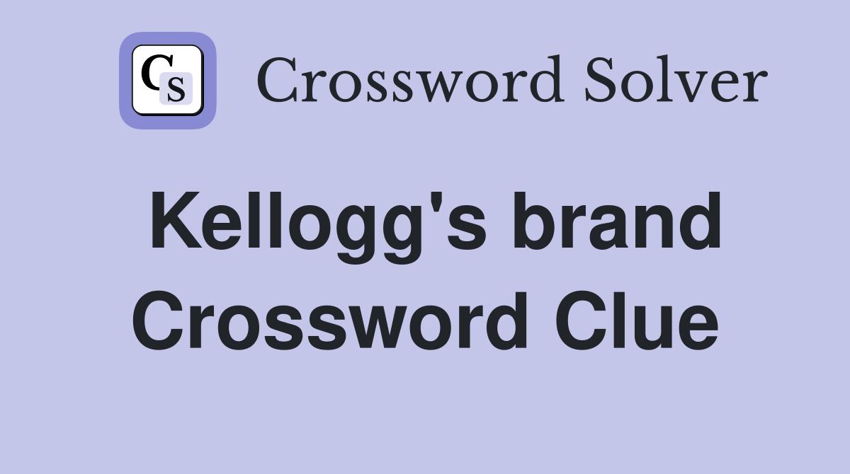 Kellogg's brand Crossword Clue