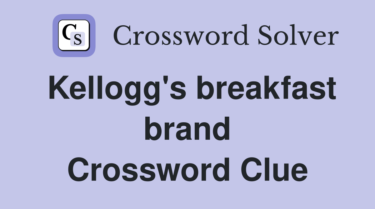 Kellogg's breakfast brand Crossword Clue