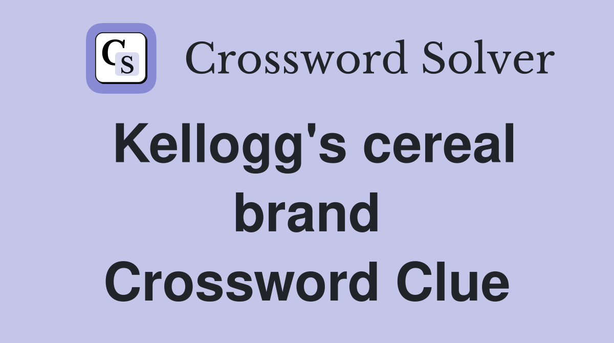 Kellogg's cereal brand Crossword Clue
