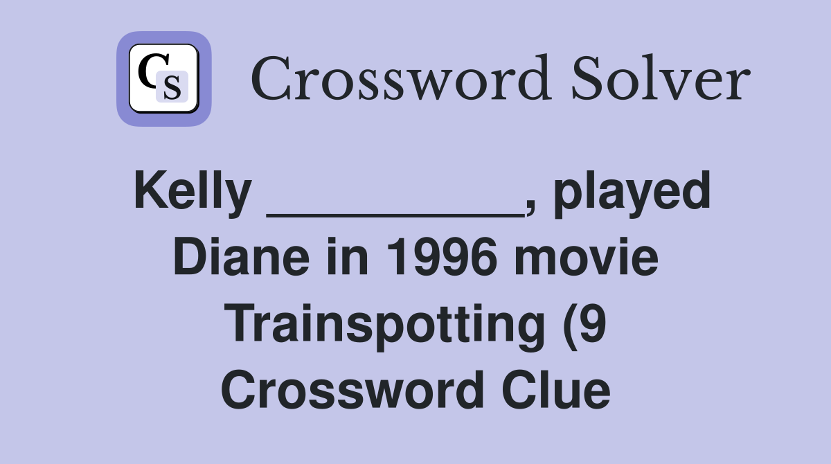 Kelly played Diane in 1996 movie Trainspotting (9 Kelly played Diane in 1996 movie Trainspotting (9