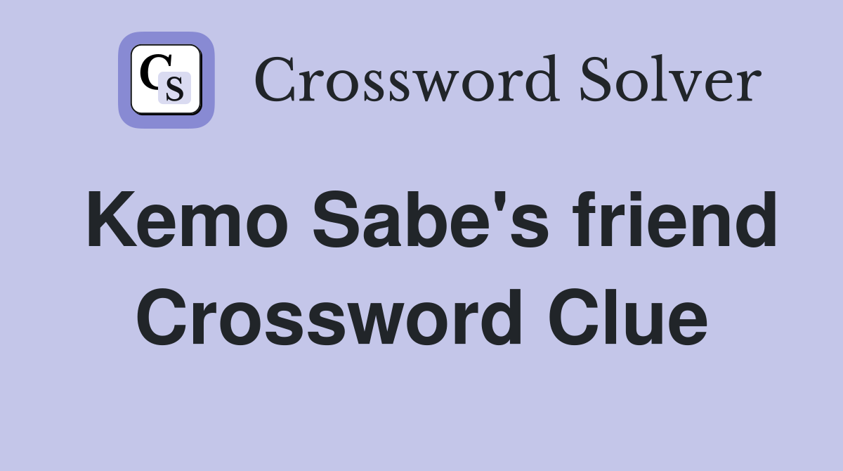 Kemo Sabe's friend Crossword Clue