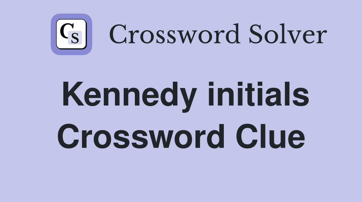 Kennedy initials Crossword Clue