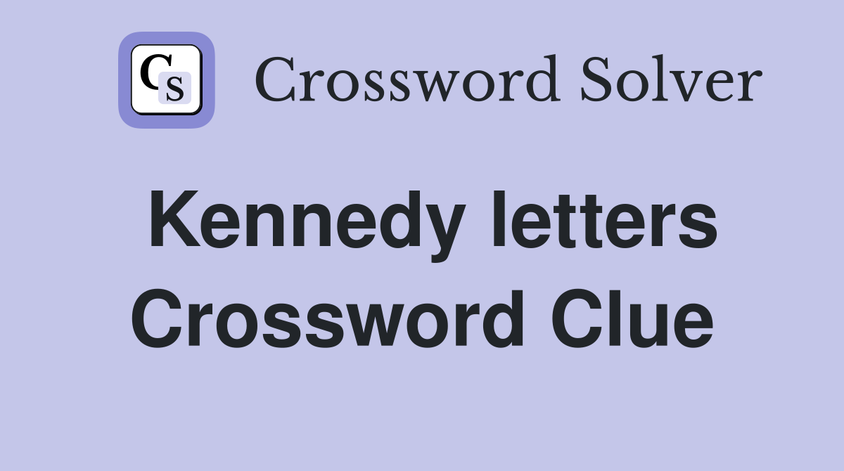 Kennedy letters Crossword Clue