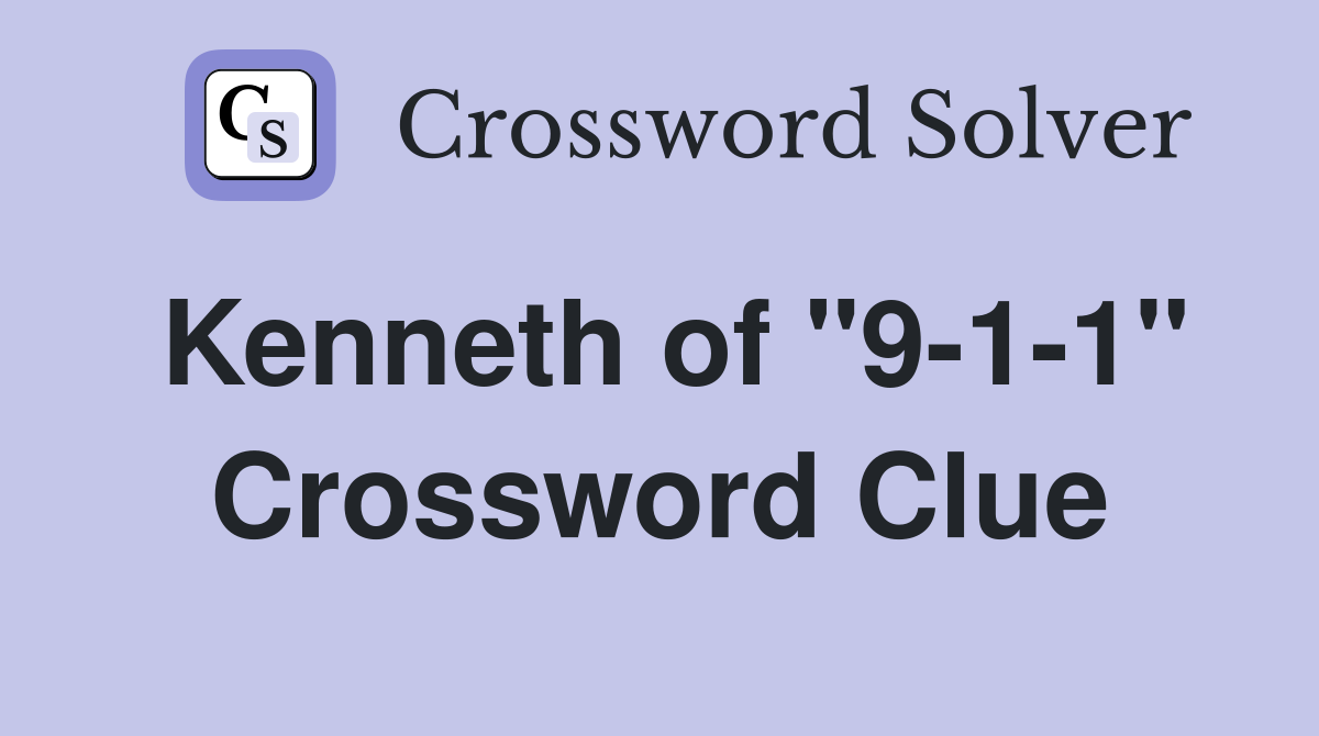 Kenneth of "9-1-1" Crossword Clue