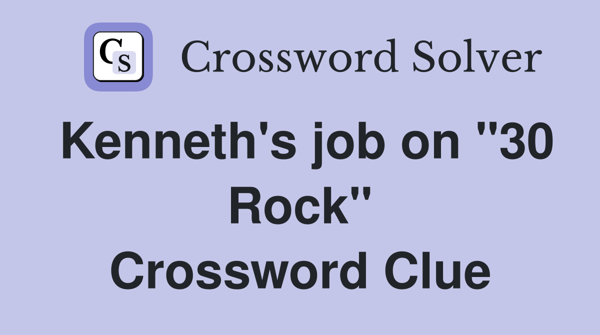 Kenneth's job on "30 Rock" Crossword Clue