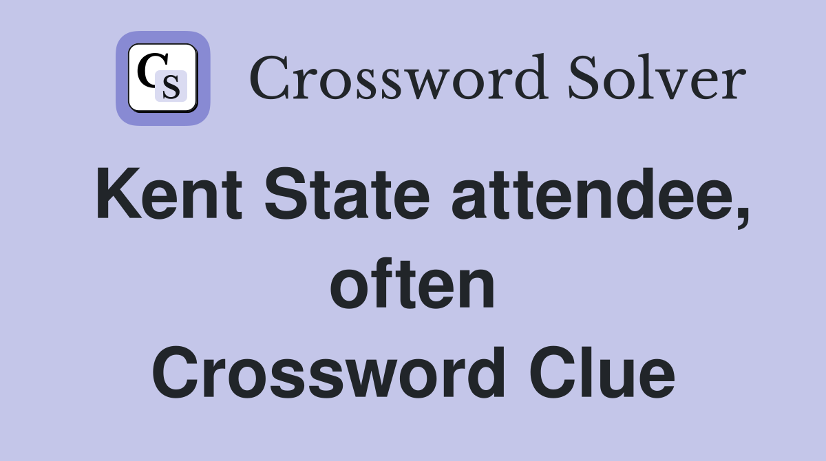 Kent State attendee, often Crossword Clue