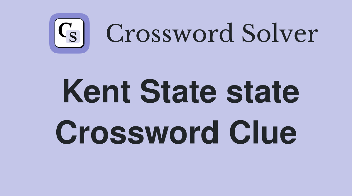 Kent State state Crossword Clue