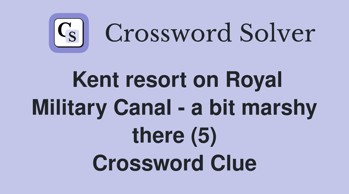 Kent resort on Royal Military Canal - a bit marshy there (5) Crossword Clue