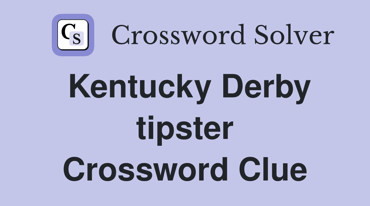 Kentucky Derby tipster Crossword Clue