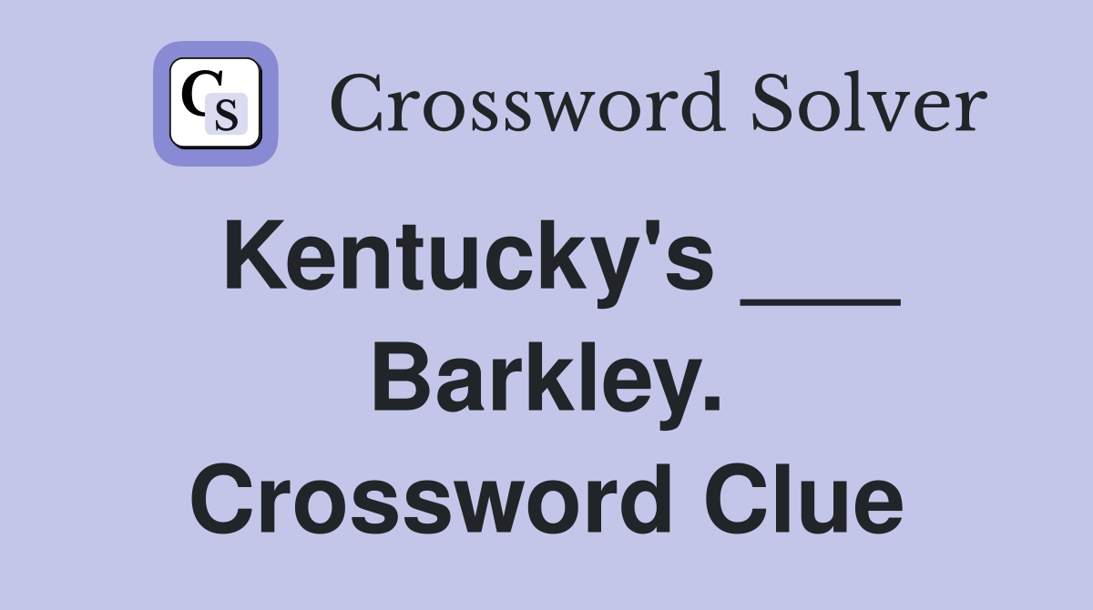 Kentucky's ___ Barkley. Crossword Clue
