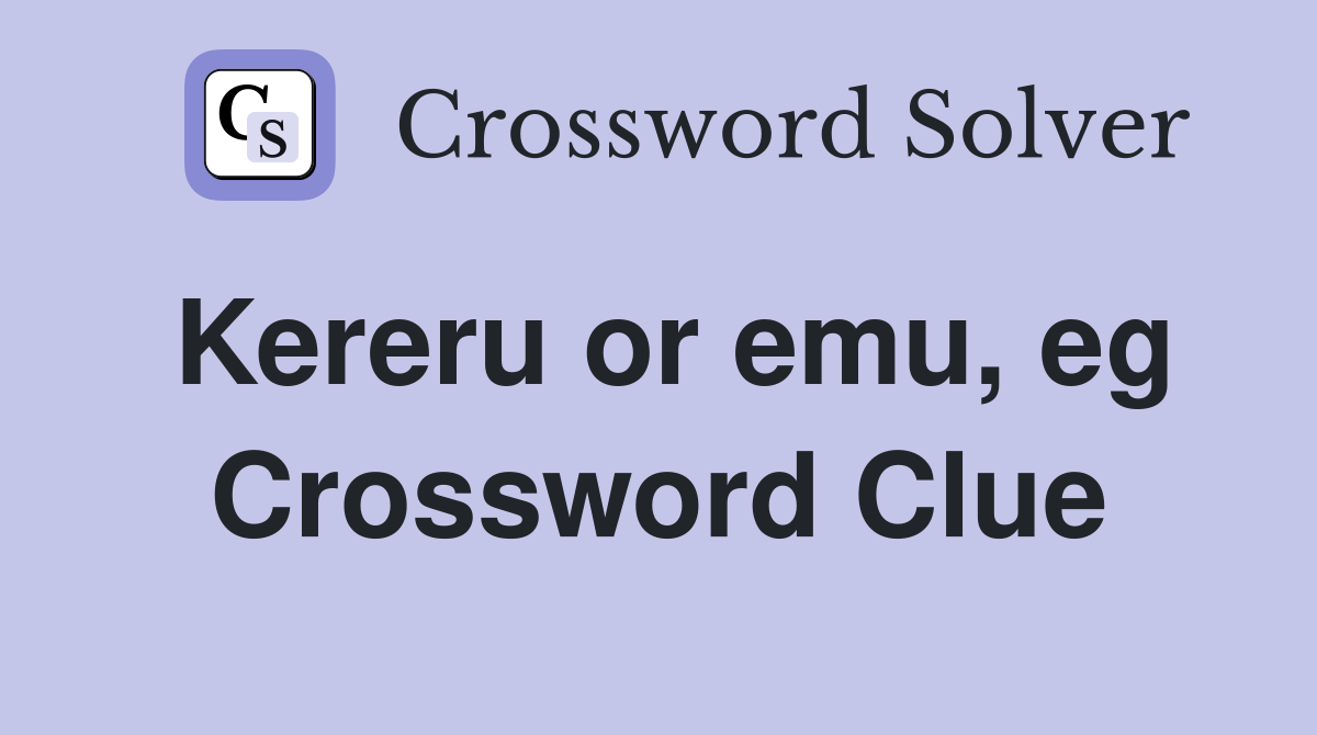 Kereru or emu, eg Crossword Clue