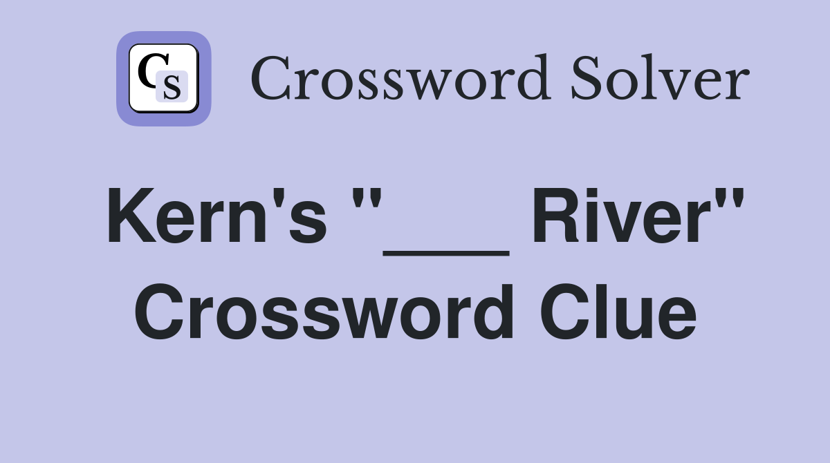 Kern's "___ River" Crossword Clue