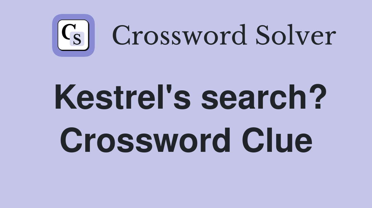 Kestrel's search? Crossword Clue
