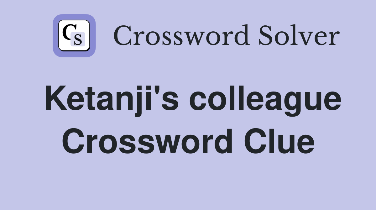 Ketanji's colleague Crossword Clue