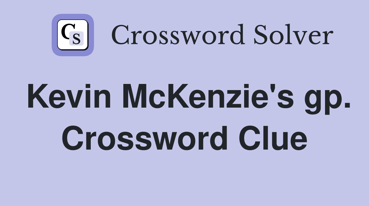 Kevin McKenzie's gp. Crossword Clue