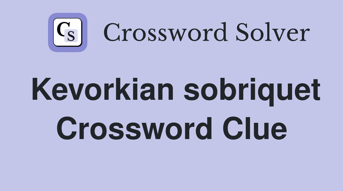 Kevorkian sobriquet Crossword Clue