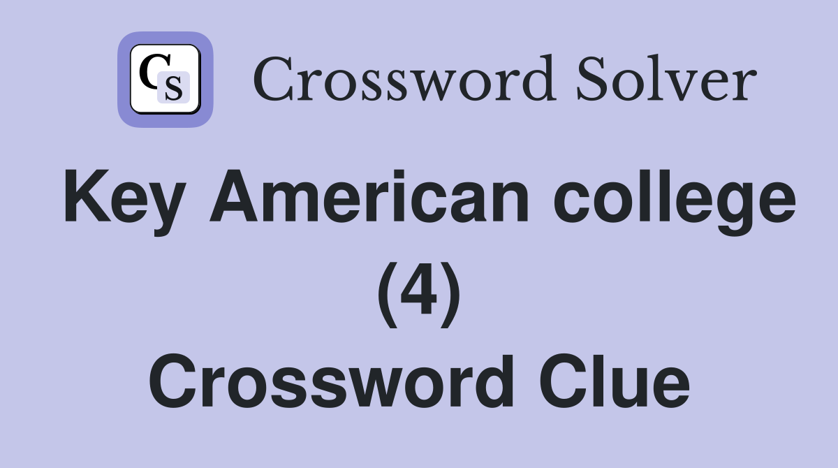 Key American college (4) Crossword Clue
