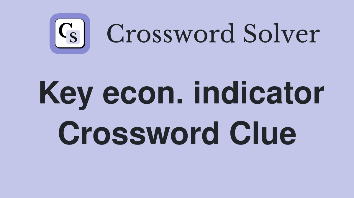 Key econ. indicator Crossword Clue