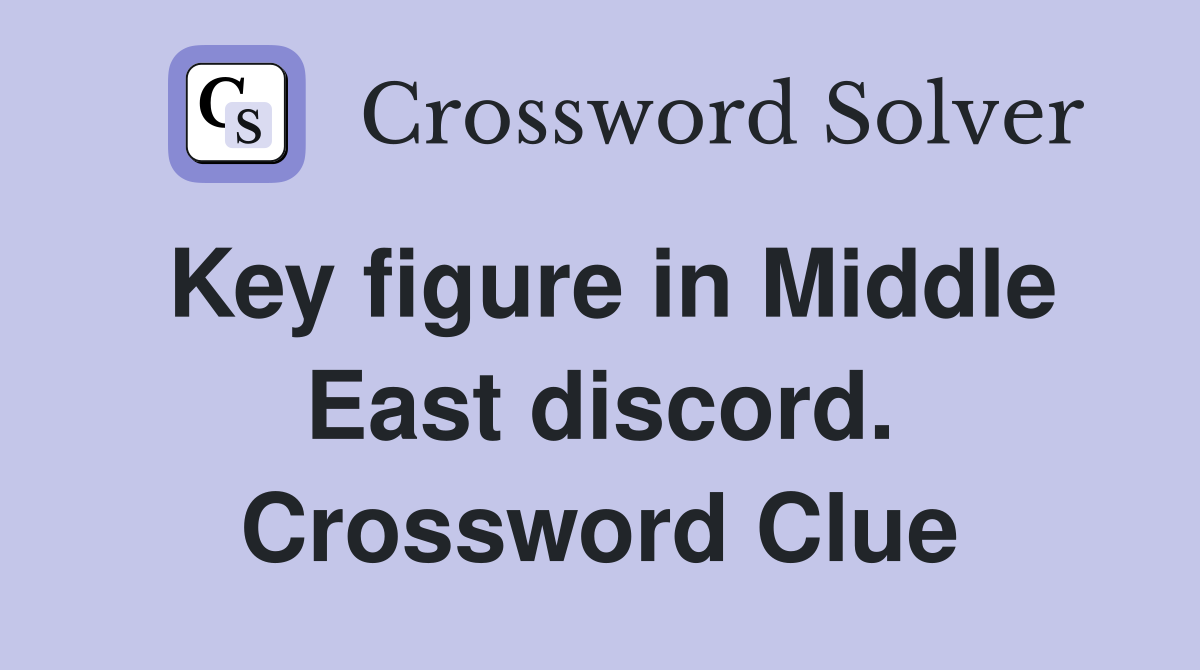 Key figure in Middle East discord. Crossword Clue