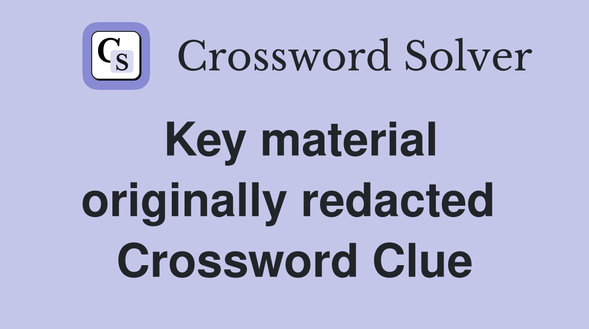 Key material originally redacted  Crossword Clue