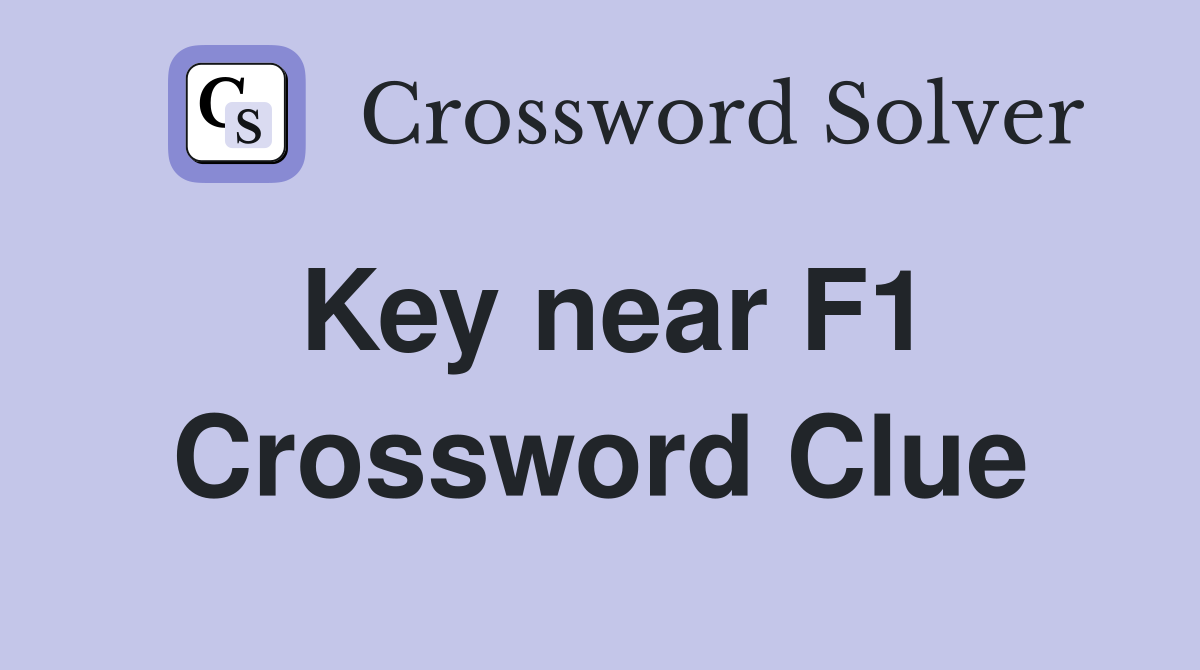 Key near F1 Crossword Clue