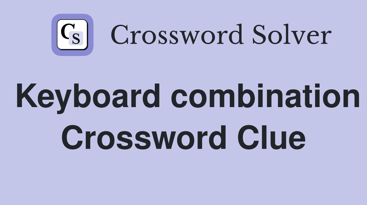 Keyboard combination Crossword Clue