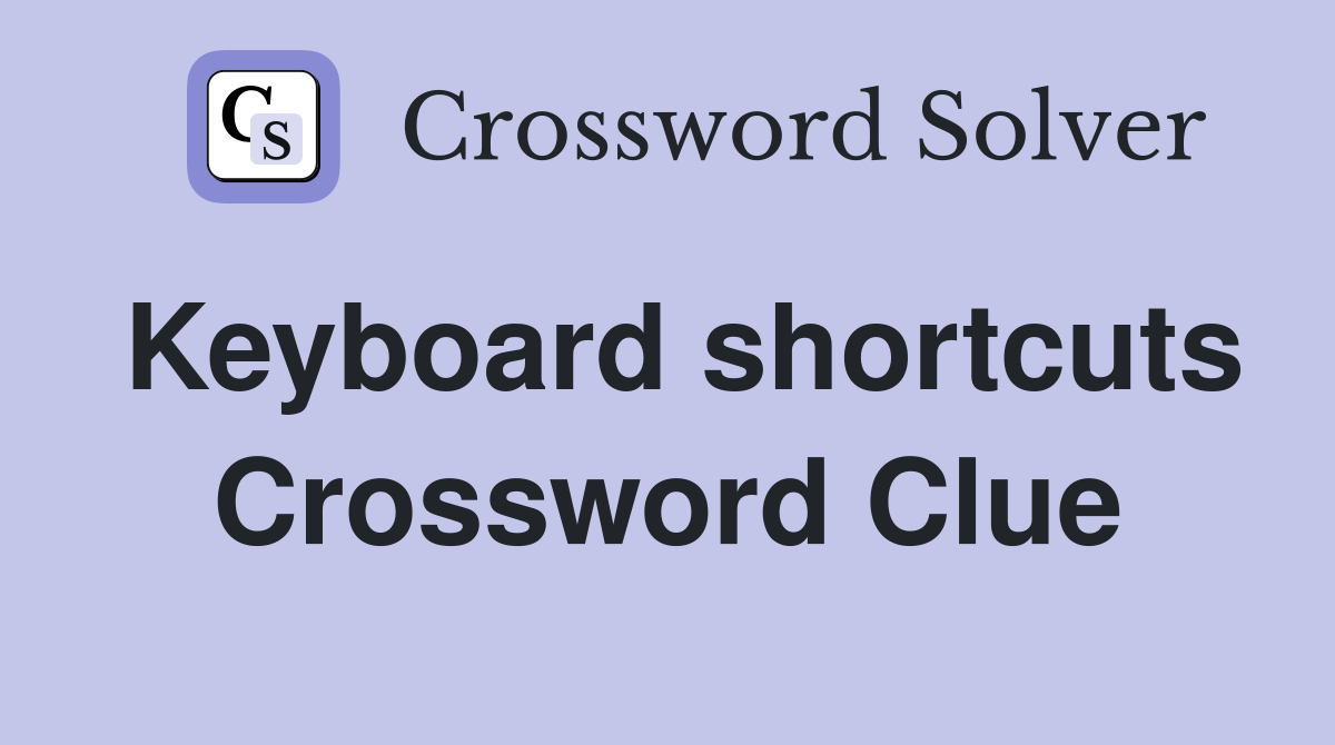 Keyboard shortcuts Crossword Clue