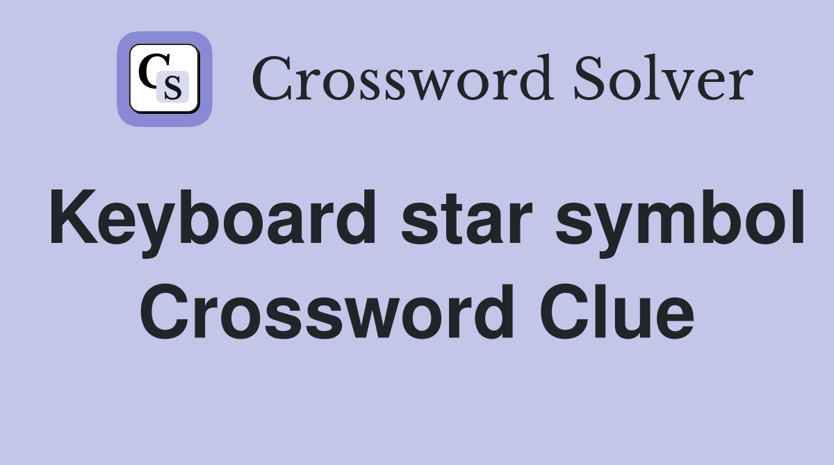 Keyboard star symbol Crossword Clue