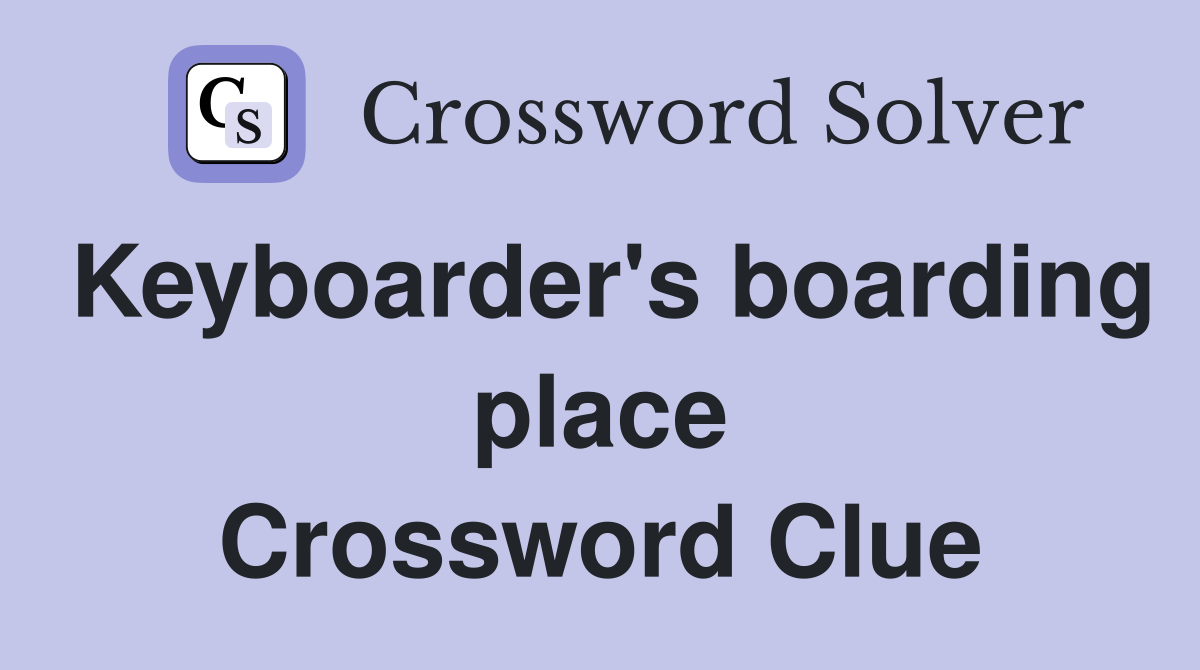 Keyboarder's boarding place Crossword Clue