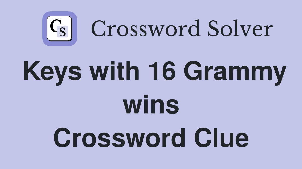 Keys with 16 Grammy wins Crossword Clue