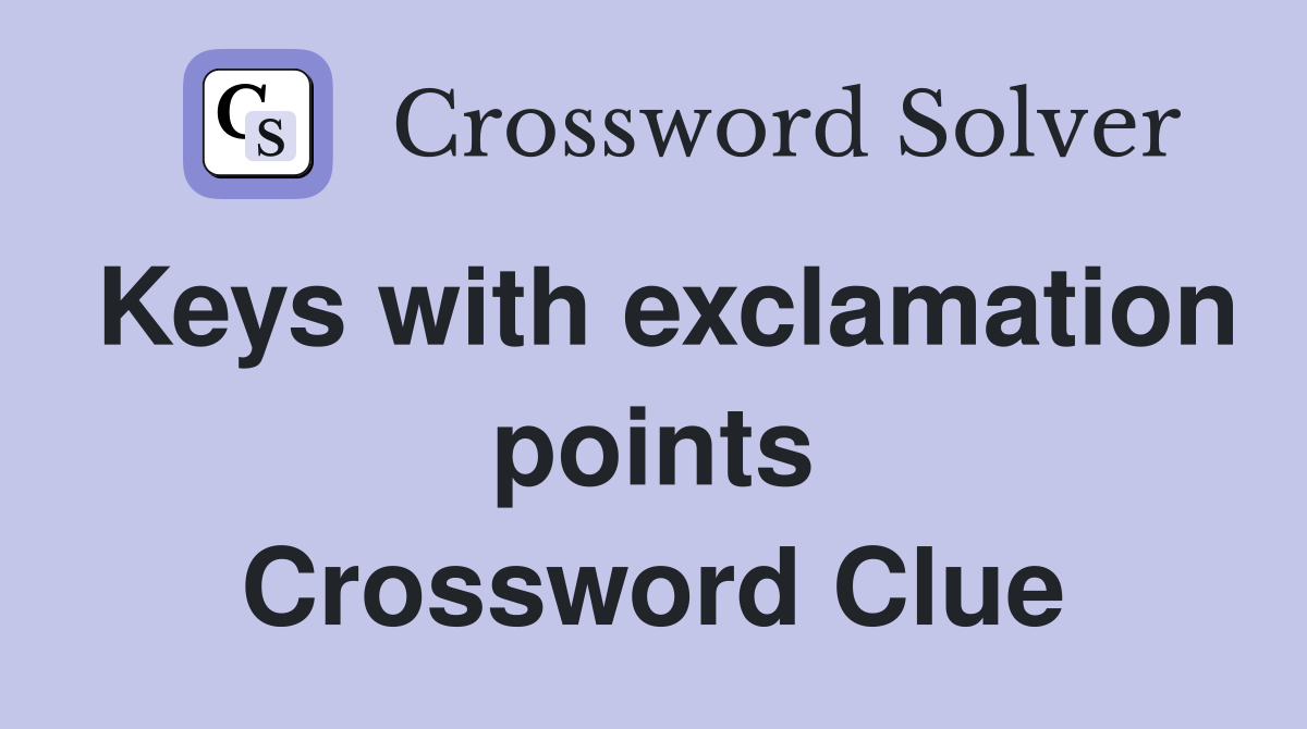 Keys with exclamation points Crossword Clue