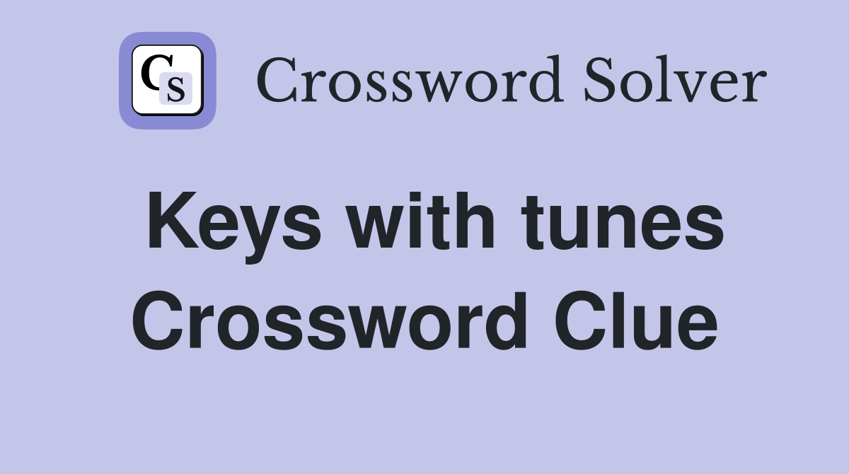Keys with tunes Crossword Clue