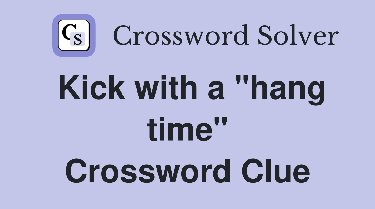 Kick with a "hang time" Crossword Clue