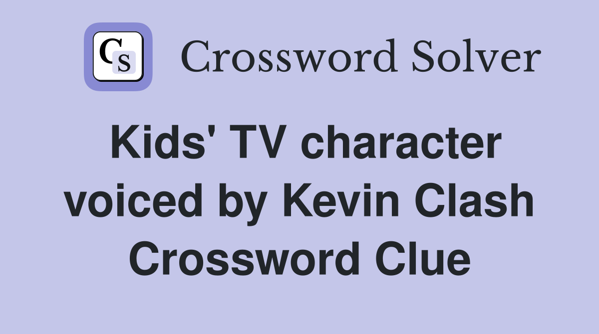 Kids' TV character voiced by Kevin Clash Crossword Clue