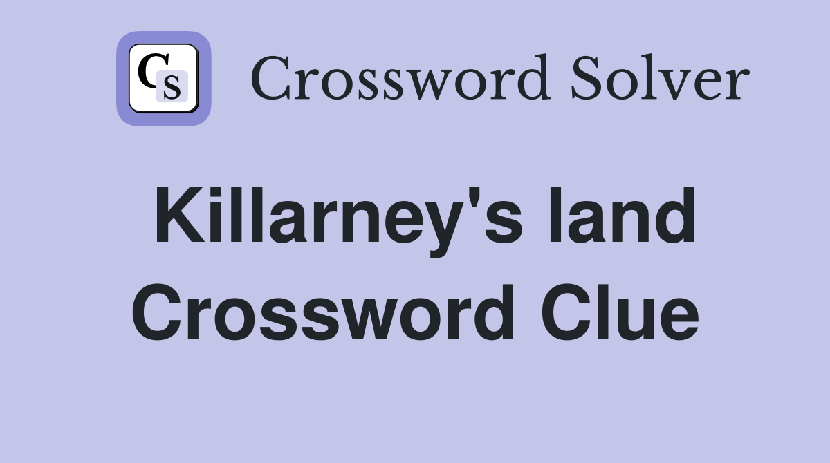 Killarney's land Crossword Clue