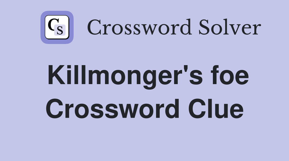 Killmonger's foe Crossword Clue