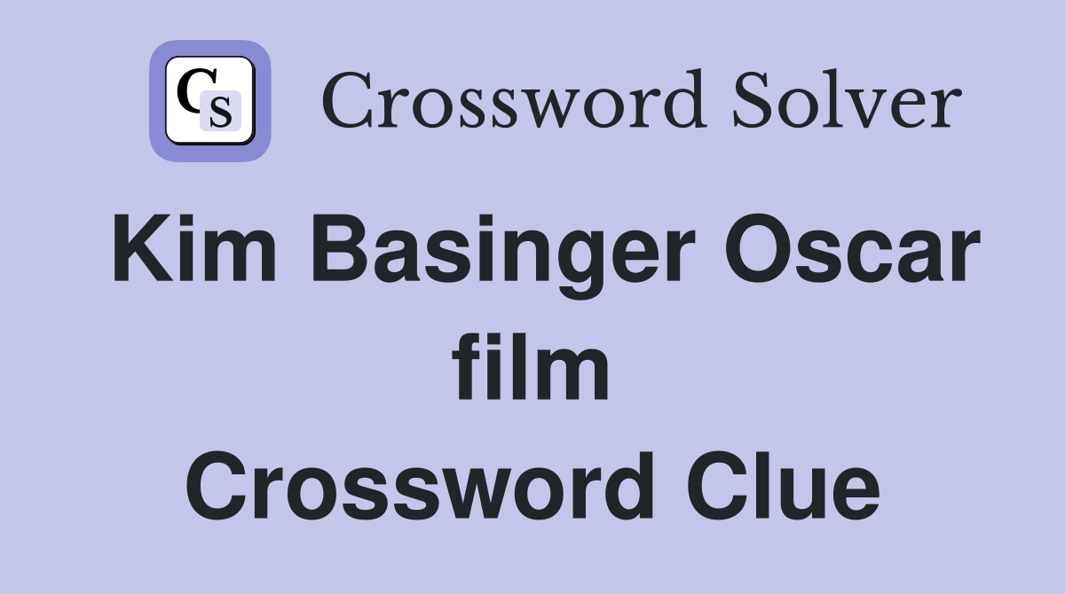 Kim Basinger Oscar film Crossword Clue